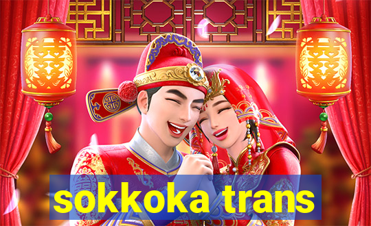 sokkoka trans